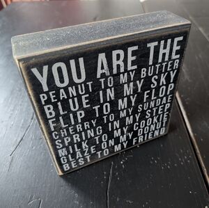 "You are the Peanut to My Butter" Wooden Wall Plaque by Primitives by Kathy
